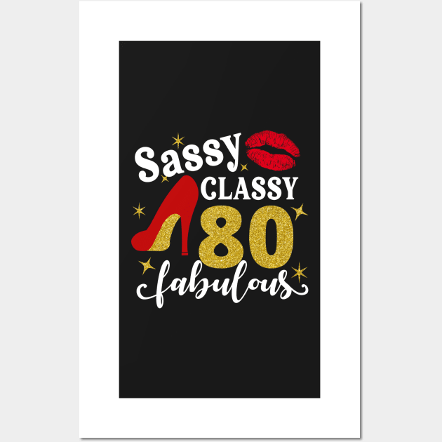 Sassy classy 80 fabulous Wall Art by TEEPHILIC